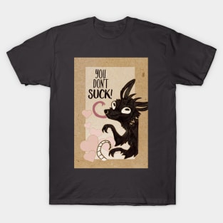 You Don't Suck! T-Shirt